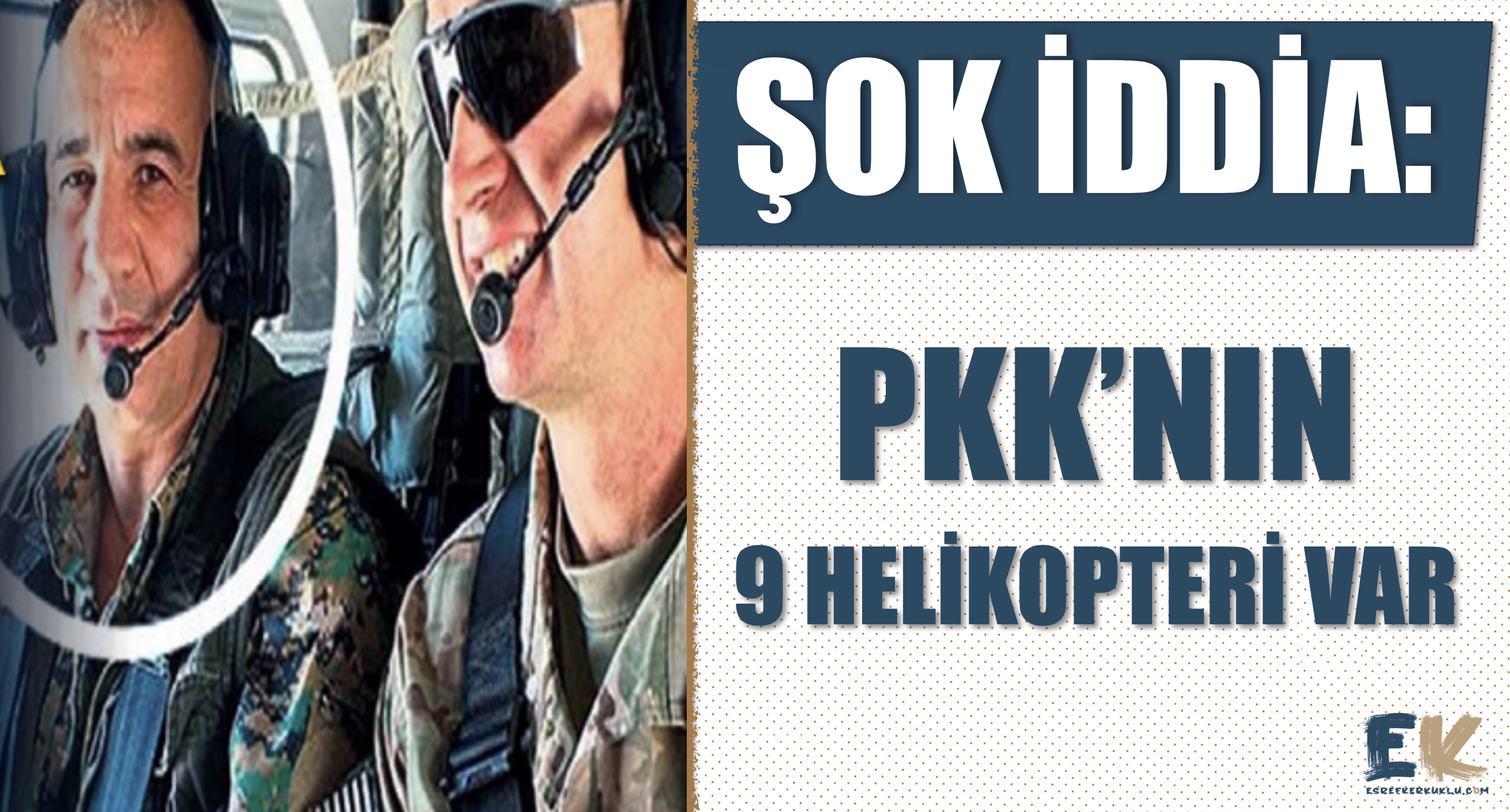 ŞOK İDDİA: PKK’nın 9 helikopteri! ABD'den PKK'lılara helikopter hediyesi ve pilotluk eğitimi!