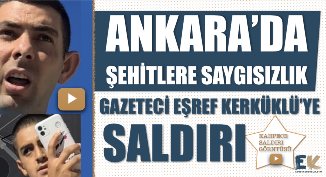 video_ankarada_sehitlere_saygisizlik_gazeteci_esref_kerkukluye_saldiri_h48710_8a6f1