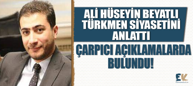 avukat_ali_huseyin_beyatli_turkmen_siyasetine_dair_onemli_aciklamalarda_bulundu_h48555_67645