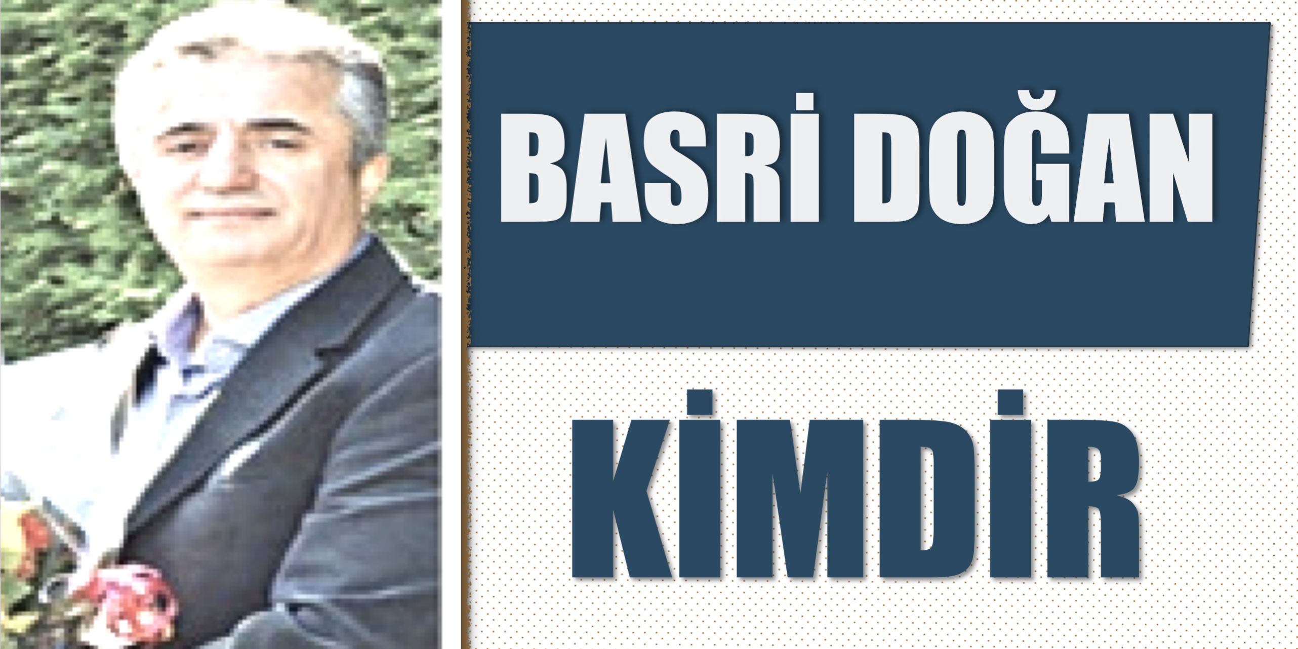 basri_dogan_kimdir_h34236_116ed