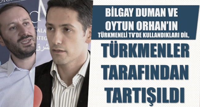bilgay_duman_ve_oytun_orhanin_turkmeneli_tvde_kullandiklari_dil_turkmenelinde_tartisildi_h15972_1f05d