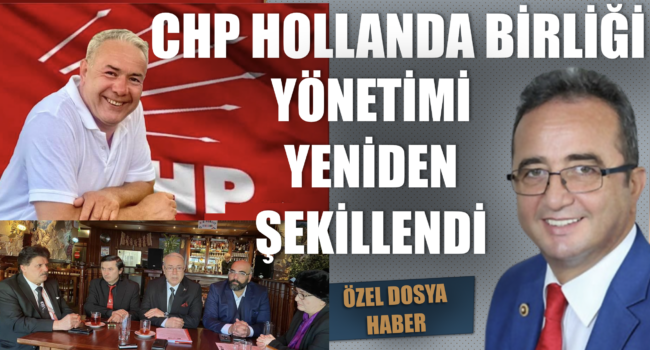 chp_hollanda_birligi_yonetim_yeniden_sekillendi_bulent_coban_baskanliktan_indirildi_h48839_35574