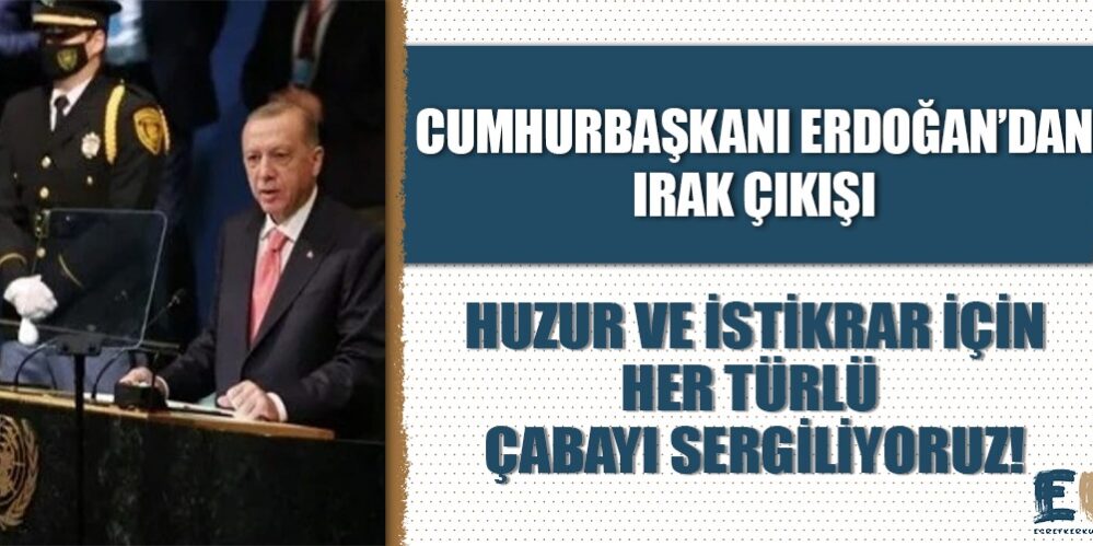 cumhurbaskani_recep_tayyip_erdogandan_irak_cikisi_huzur_ve_istikrar_icin_her_turlu_cabayi_sergiliyoruz_h48733_b8376