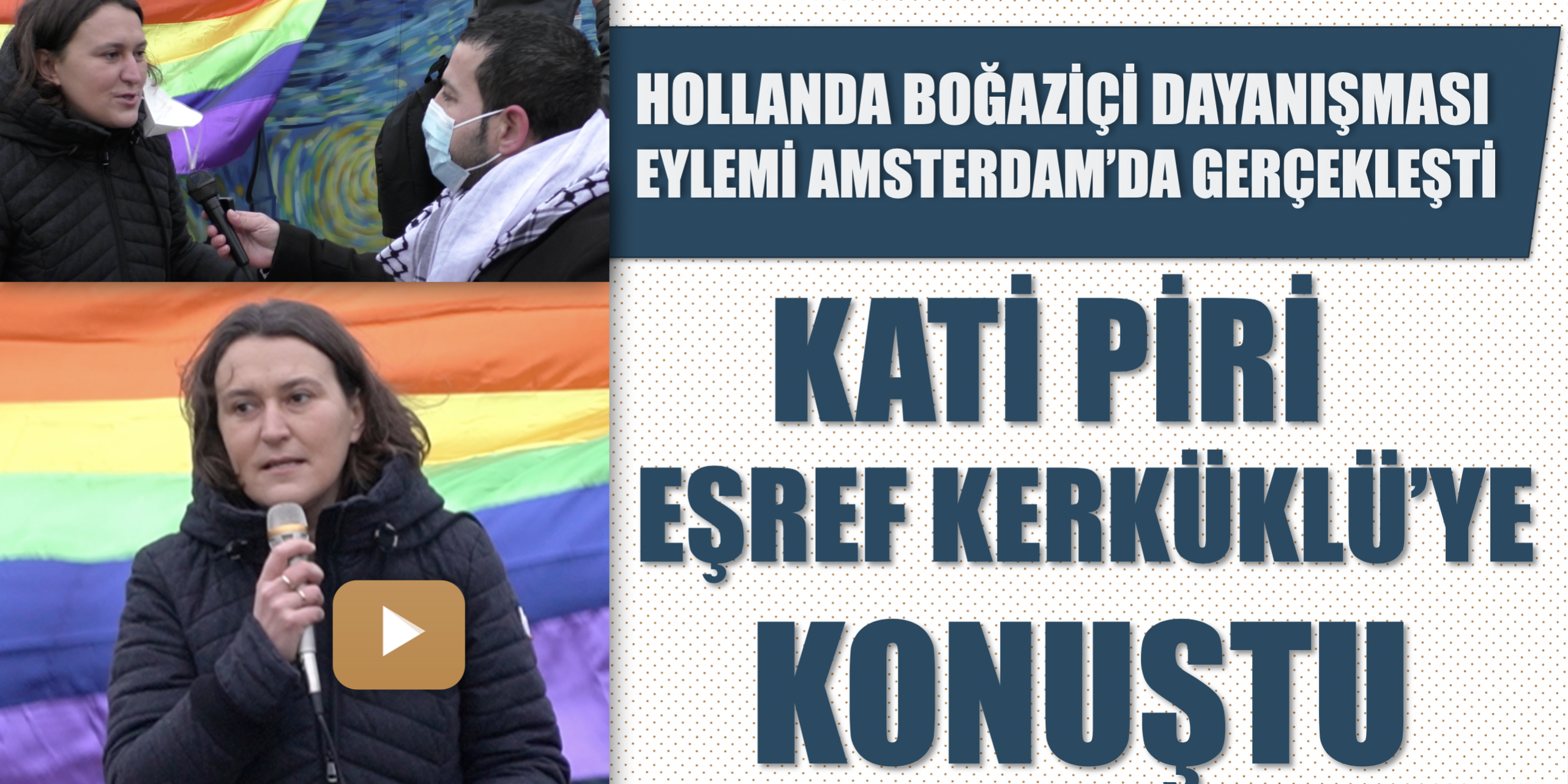 hollanda_bogazici_dayanismasi_eylemi_gerceklesti_kati_piri_esref_kerkuklu_ye_konustu_h3388_9934f