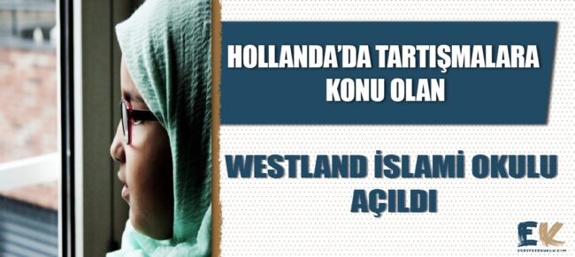 hollanda_daki_tartismalar_nihayet_sonuclandi_westland_islami_okulu_acildi_h48696_84633