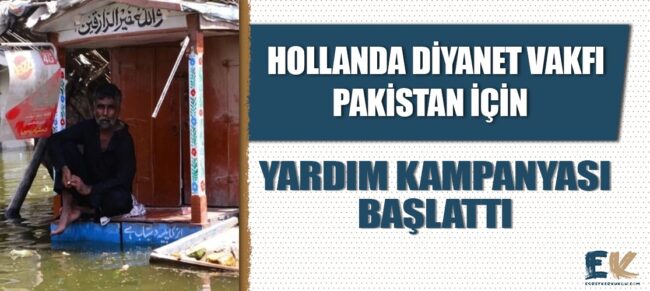 hollanda_diyanet_vakfi_sel_felaketinden_etkilenen_pakistan_icin_yardim_kampanyasi_baslatti_h48718_613ad