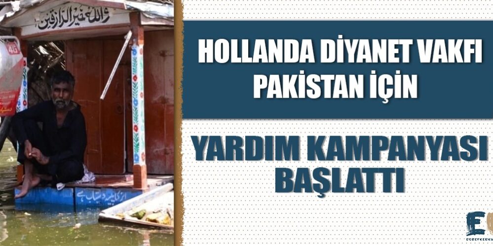 hollanda_diyanet_vakfi_sel_felaketinden_etkilenen_pakistan_icin_yardim_kampanyasi_baslatti_h48718_613ad