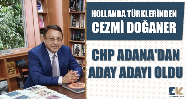 hollanda_turklerinden_cezmi_doganer_chp_adana_dan_aday_adayi_oldu_h48918_97f5b
