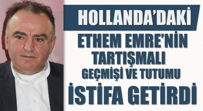 hollandadaki_ethem_emrenin_gecmisi_ve_tutumu_istifa_getirdi_h3372_e8c80