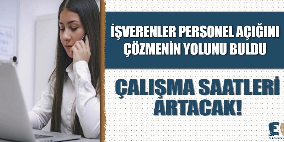 isveren_orgutleri_piyasadaki_personel_acigini_kapatmanin_yolunu_buldu_calisma_saatleri_artacak_h48722_4ff6c