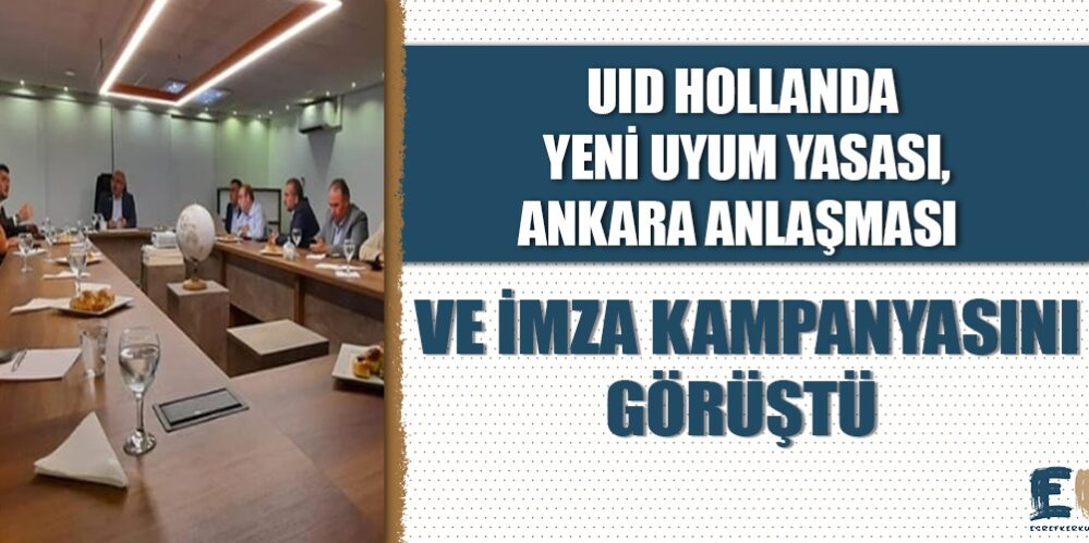 uid_hollanda_yeni_uyum_yasasi_ankara_antlasmasi_ve_imza_kampanyasini_gorustu_h48726_9f70b